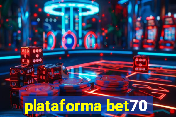 plataforma bet70